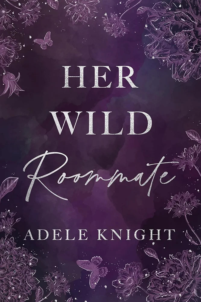 Her Wild Roommate - Adele Knight