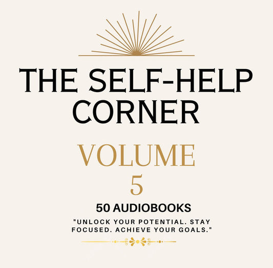 The Self Help Corner: Love, Life, Money volume 5 ~ 50 MP3 AUDIOBOOK COLLECTION