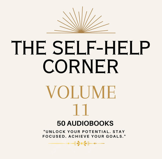 The Self Help Corner: Love, Life, Money volume 11 ~ 50 MP3 AUDIOBOOK COLLECTION