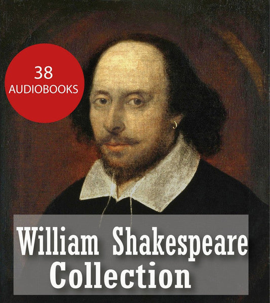 William Shakespeare Collection ~ 38 MP3 Fully Dramatized Plays