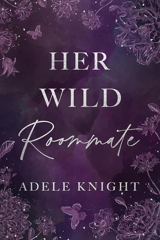 Her Wild Roommate - Adele Knight